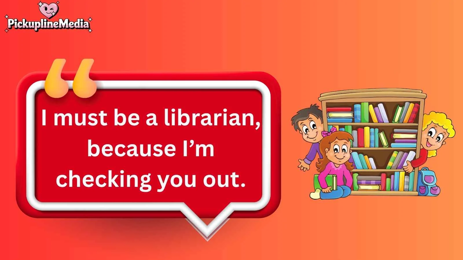 Library Pickup Lines