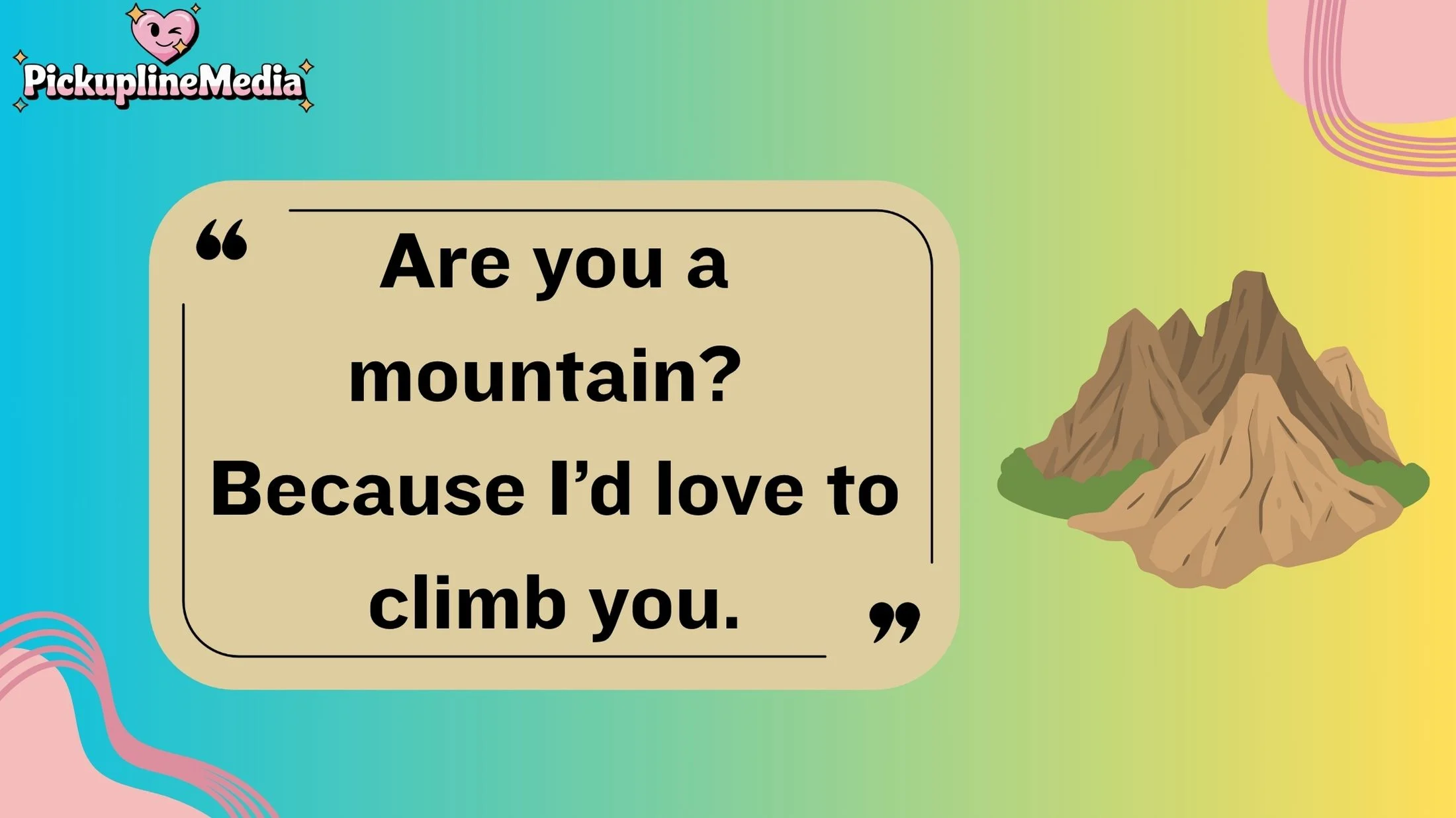 Mountain Pickup Lines