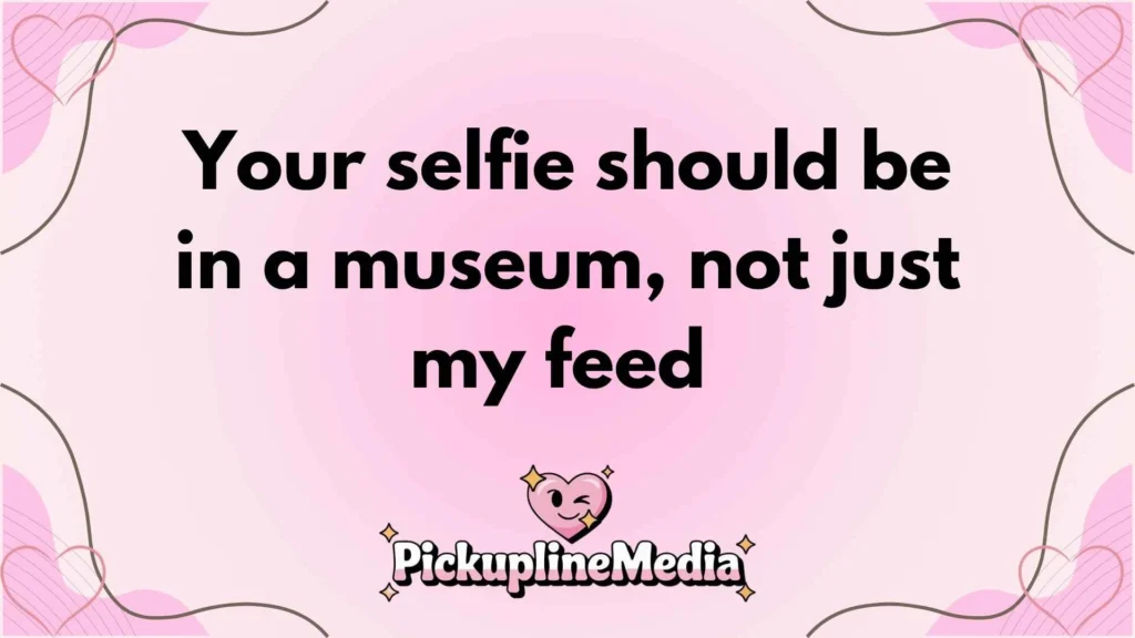 Photo Pickup Lines