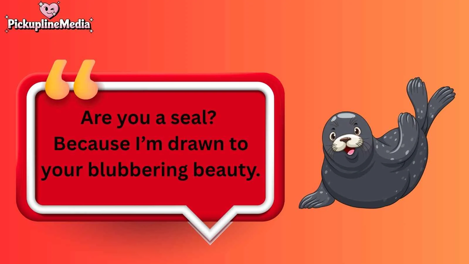 Seal Pickup Lines