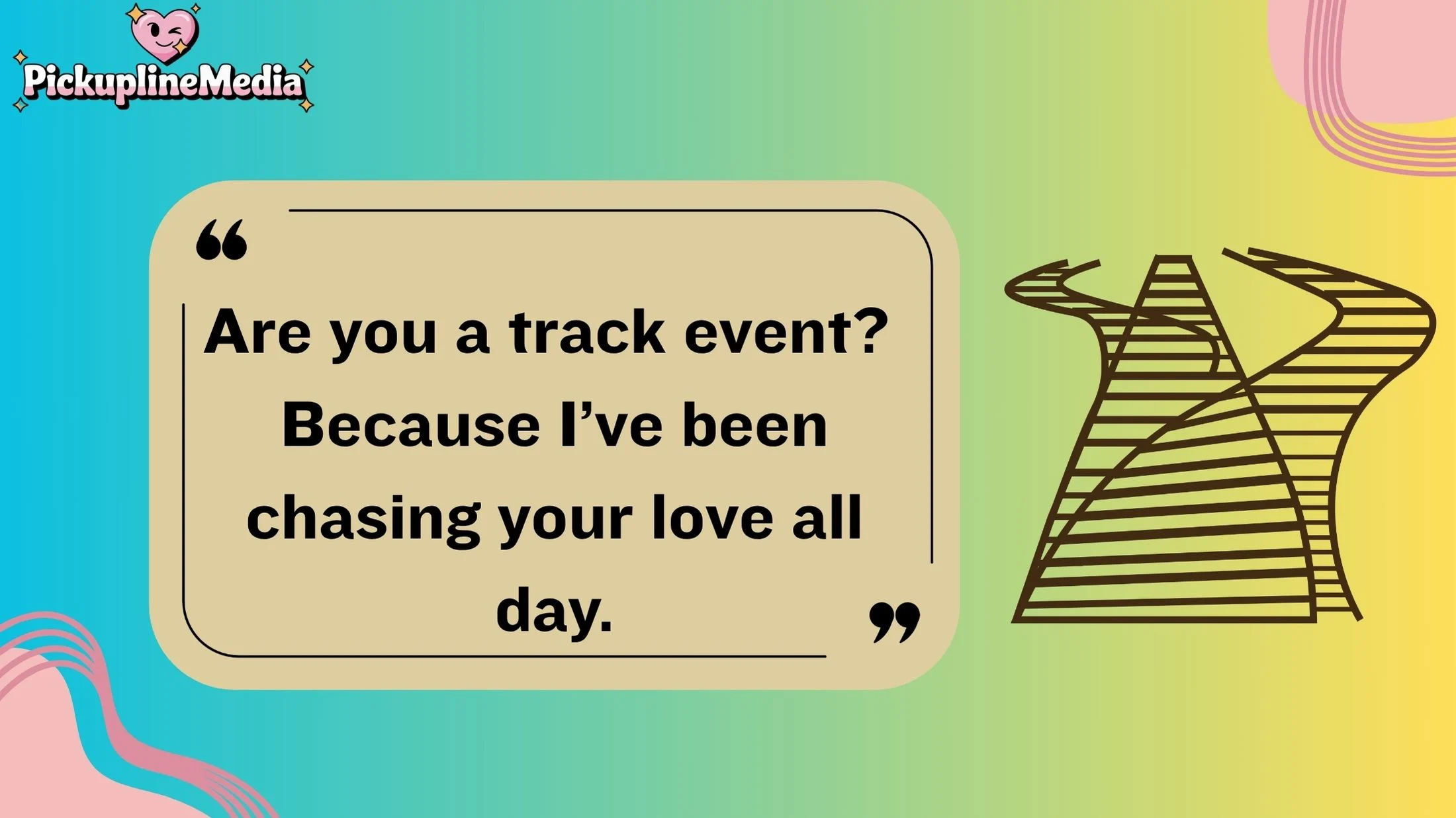 Track Pick Up Lines
