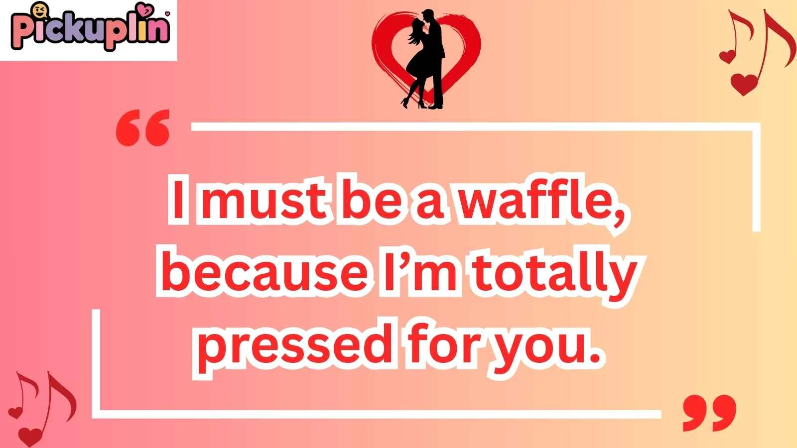 Waffle Pick Up Lines