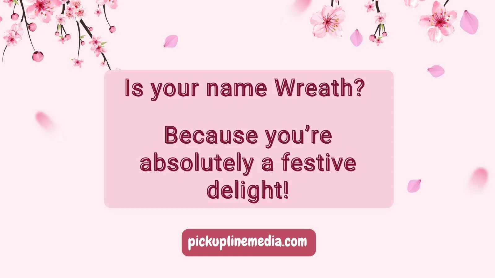Wreath Pickup Lines