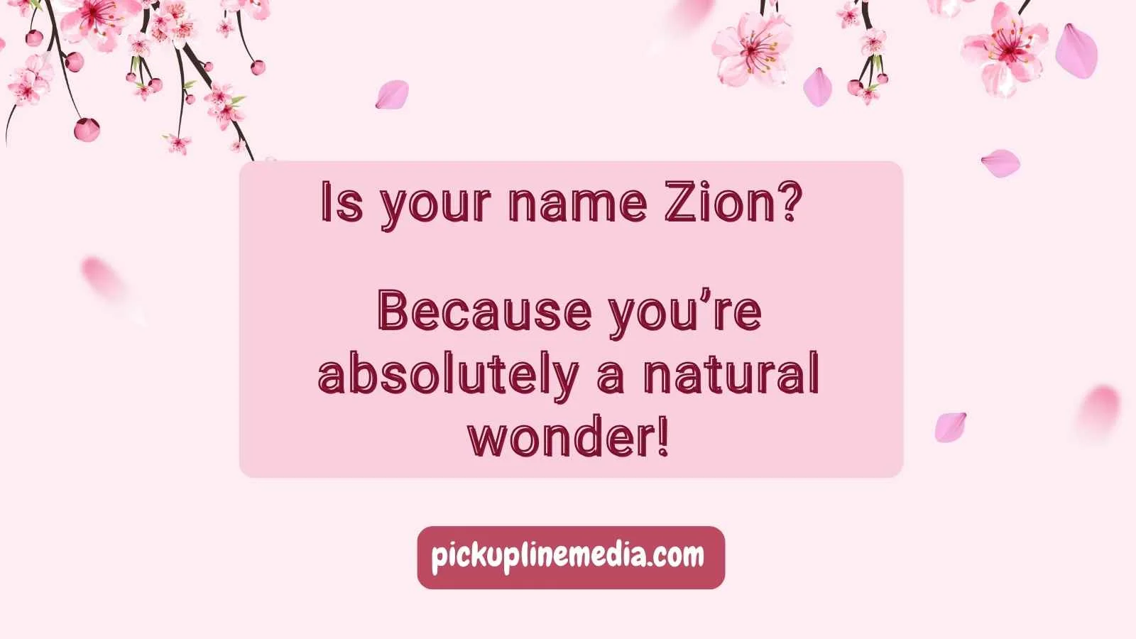 Zion Pickup Lines