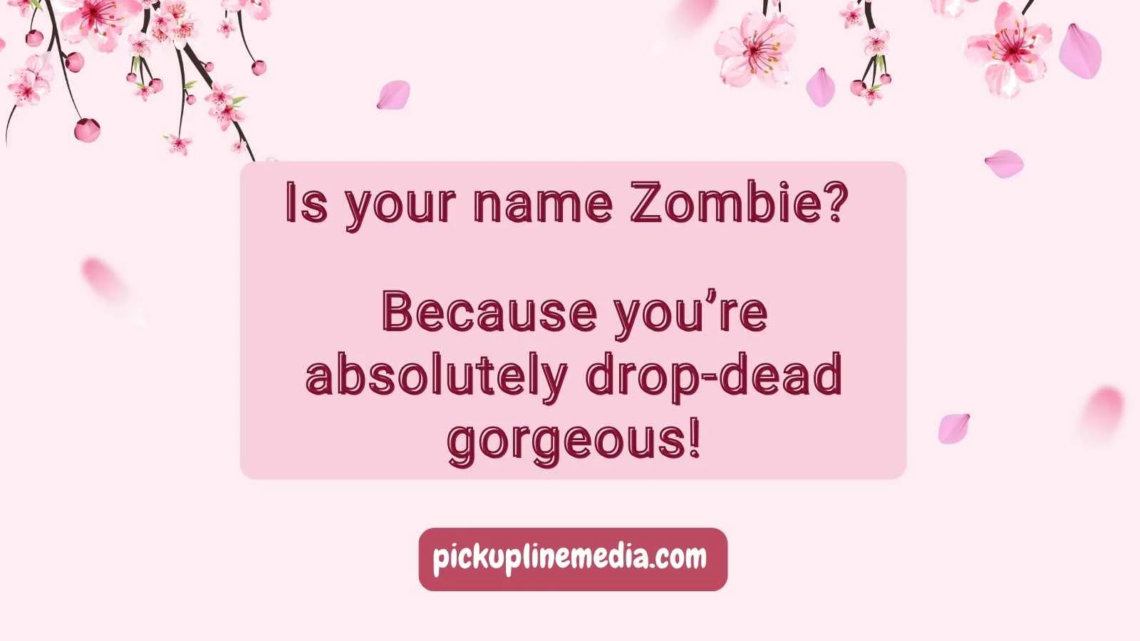 Zombie Pickup Lines