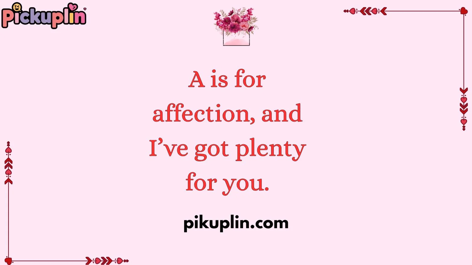 Alphabet Pickup Line