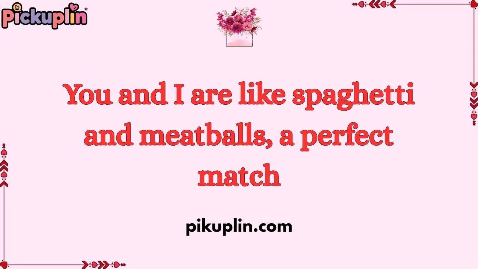 Pasta Pickup Line