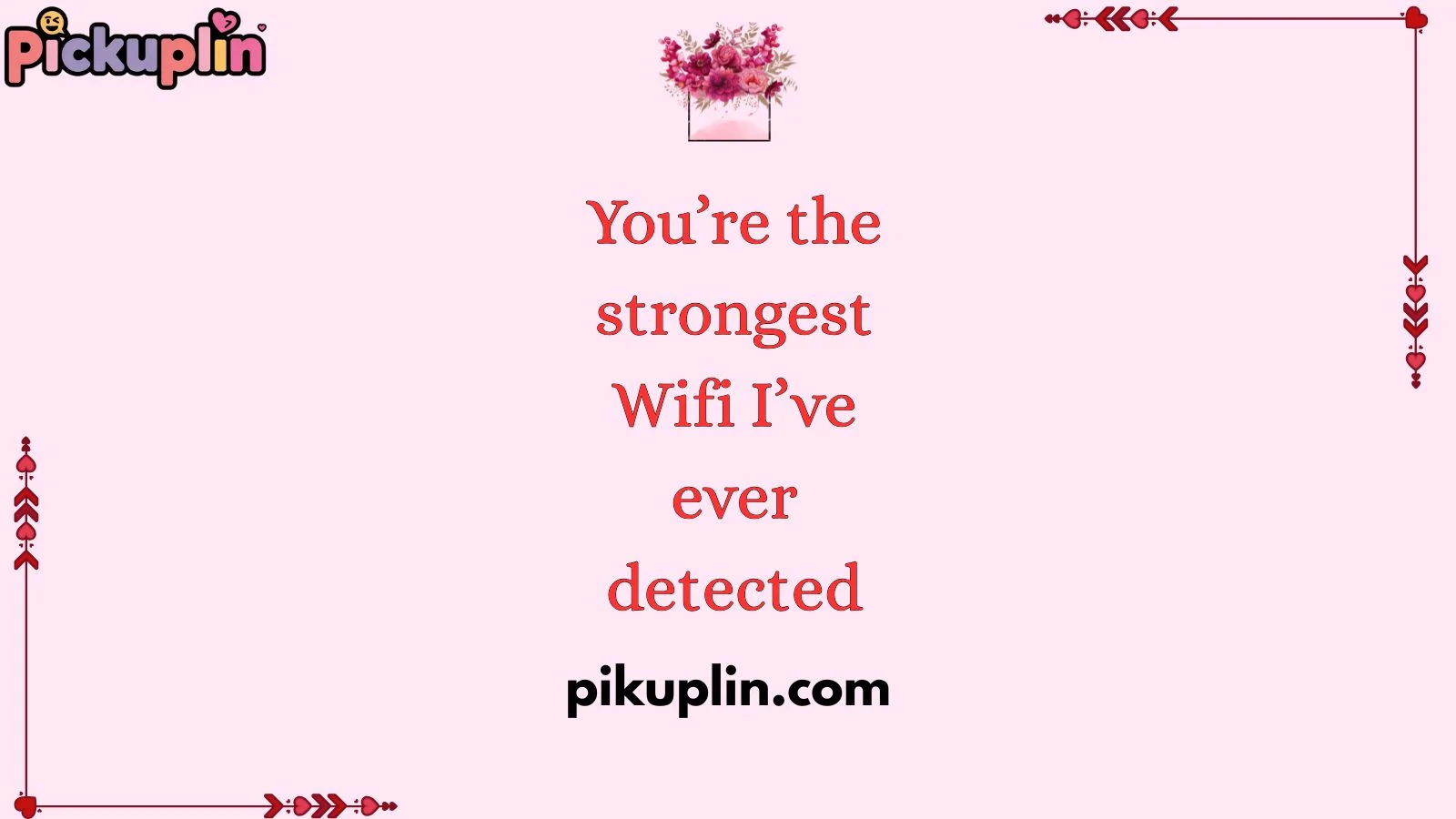 Wifi Pick Up Line