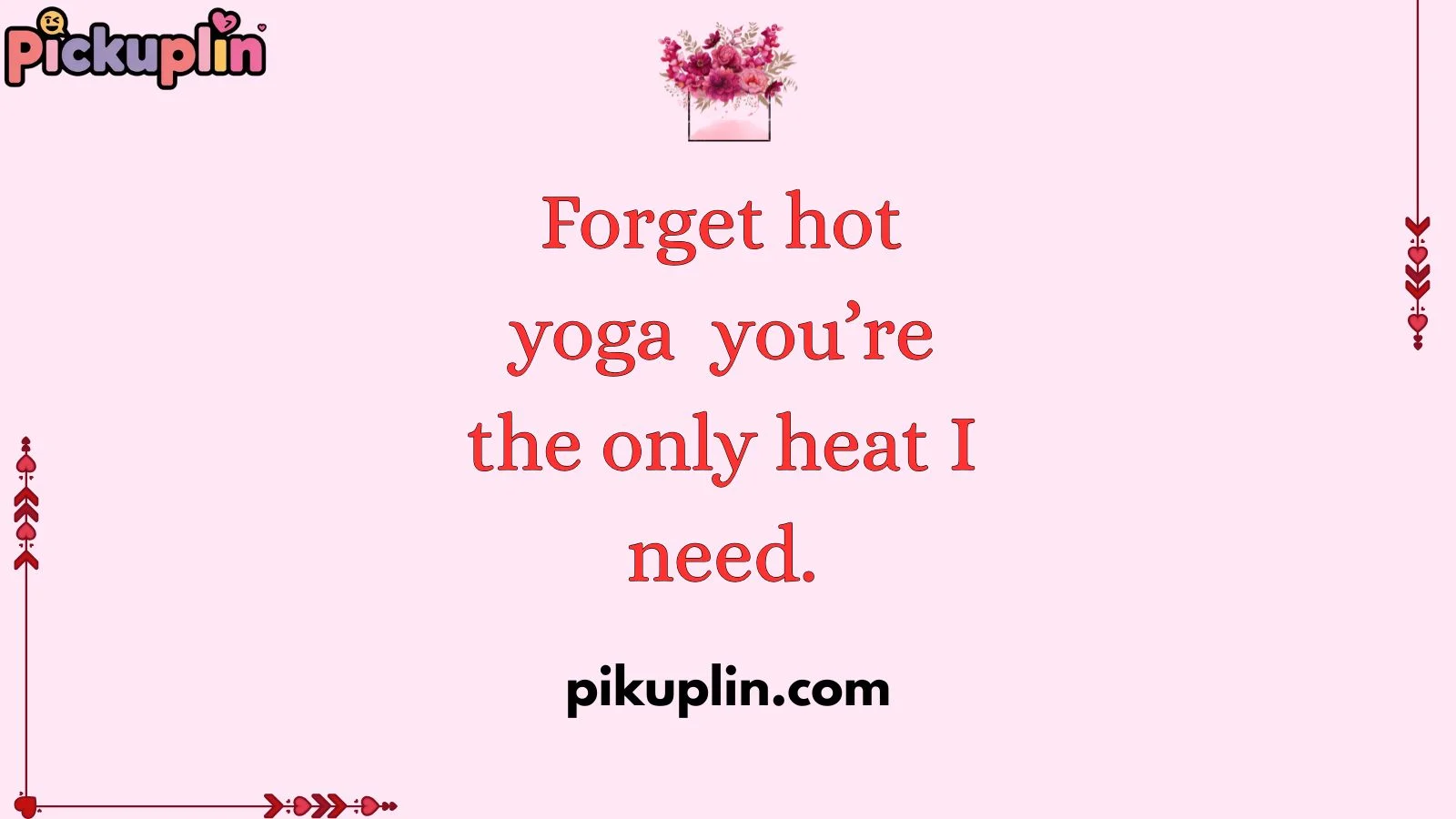 Yoga Pickup Line