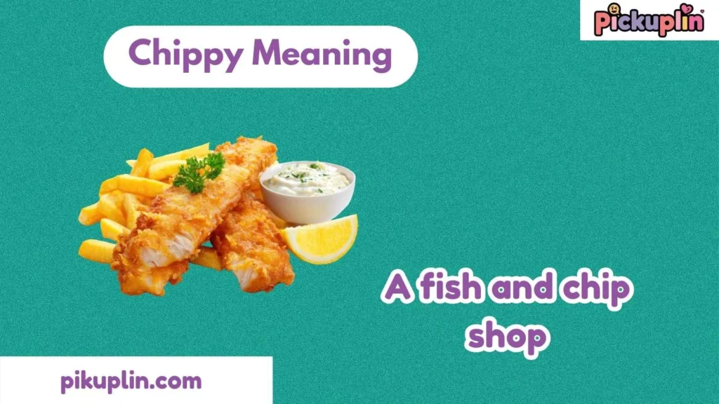 Chippy Meaning