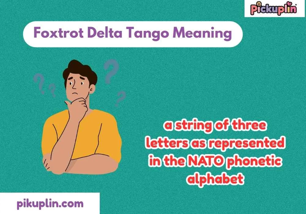 Foxtrot Delta Tango Meaning