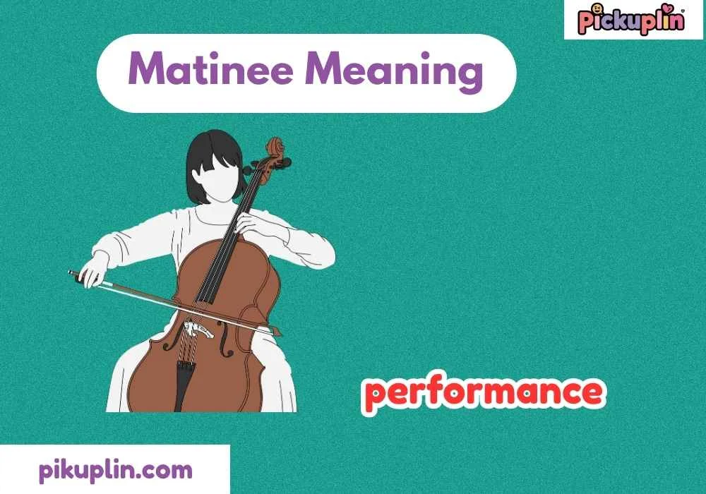 Matinee Meaning