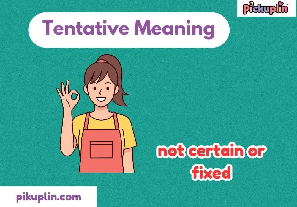 Tentative Meaning