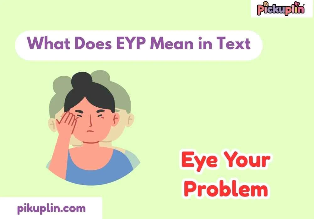 What Does EYP Mean in Text