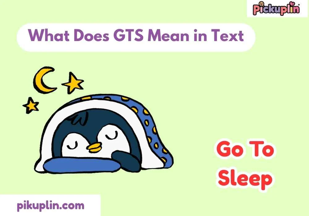 What Does GTS Mean in Text