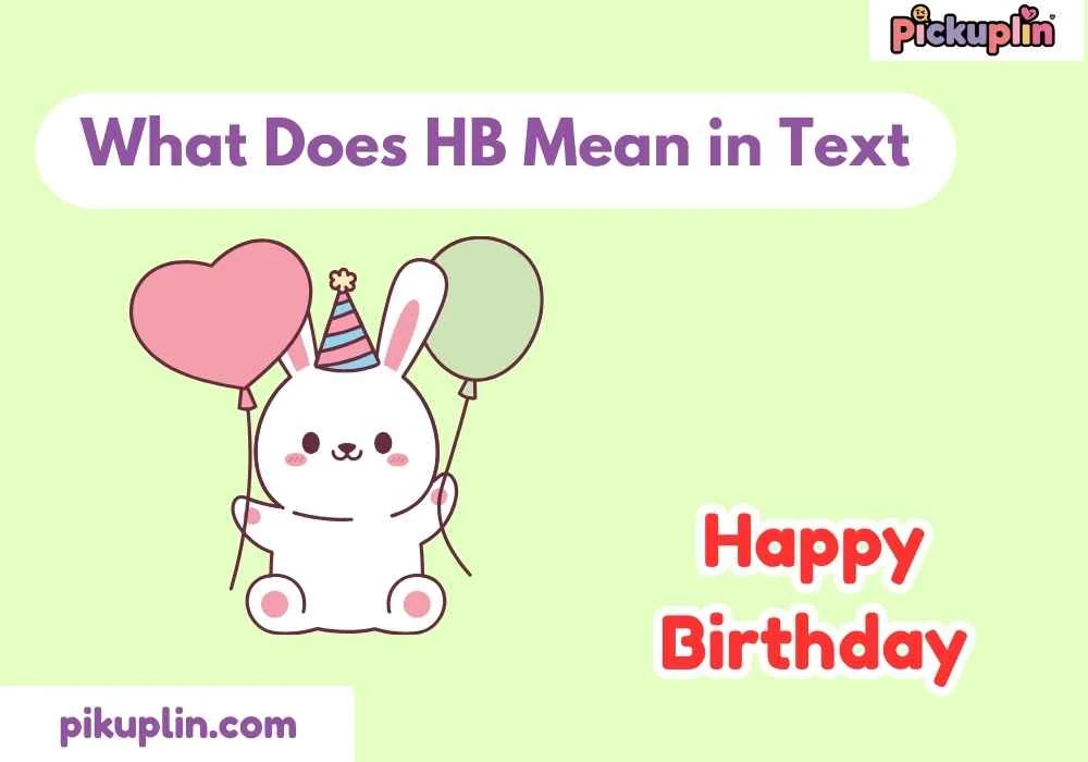 What Does HB Mean in Text