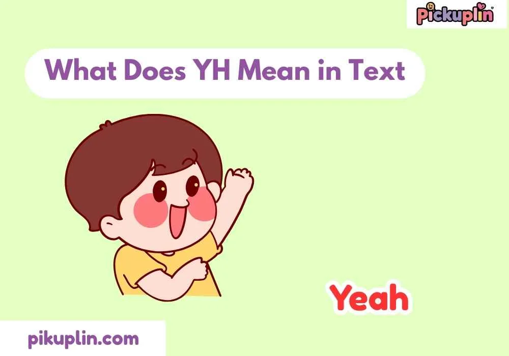 What Does YH Mean in Text